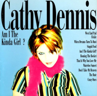 Cathy Dennis - Am I The Kinda Girl ? - CD