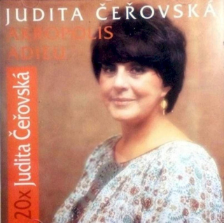 Judita Čeřovská - 20x Judita Čeřovská - Akropolis Adieu - CD