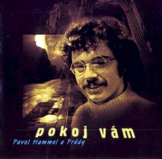 Pavol Hammel A Prúdy - Pokoj Vám - CD