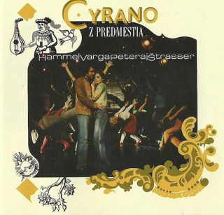 Pavol Hammel, Marián Varga, Kamil Peteraj, Ján Štrasser - Cyrano Z Predmestia - CD
