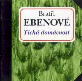 Bratři Ebenové - Tichá Domácnost - CD