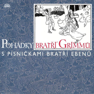 Marek Eben & Bratři Ebenové - Pohádky Bratří Grimmů s Písničkami Bratří Ebenů - CD