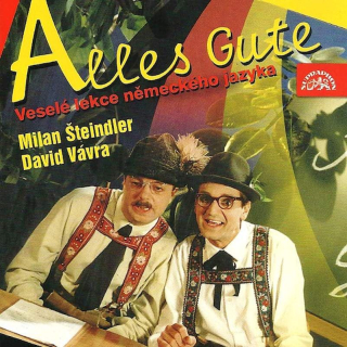 Milan Šteindler, David Vávra - Alles Gute (Veselé Lekce Německého Jazyka) - CD
