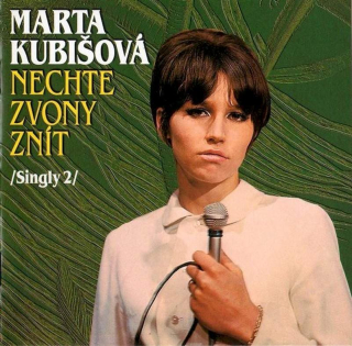 Marta Kubišová - Nechte Zvony Znít /Singly 2/ - CD