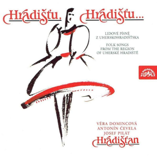 Věra Domincová, Antonín Čevela, Josef Pilát, Hradišťan - Hradišťu, Hradišťu... - CD