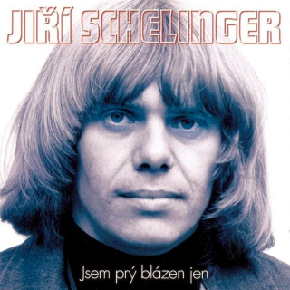 Jiří Schelinger - Jsem Prý Blázen Jen (Ty Nejlepší 1973-1981) - CD
