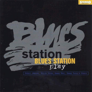 Blues Station - Blues Station Play Robert Johnson, Willie Dixon, Kenny Neal, Sonny Terry & Others - CD
