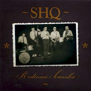 SHQ - Rodinná Kronika - CD