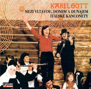 Karel Gott - Mezi Vltavou, Donem A Dunajem /  Italské Kanconety - CD