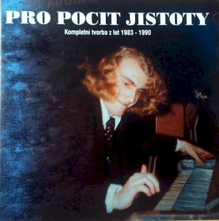 Pro Pocit Jistoty - Kompletní Tvorba Z Let 1983 - 1990 - CD
