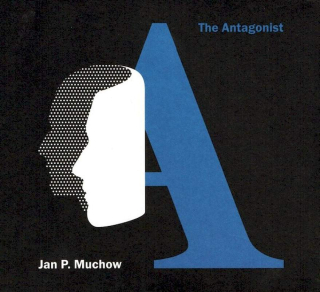 Jan P. Muchow - The Antagonist - CD