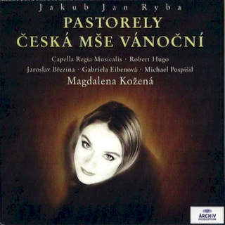 Jakub Jan Ryba, Capella Regia Musicalis • Robert Hugo • Jaroslav Březina • Gabriela Eibenová • Michael Pospíšil, Magdalena Kožená - Pastorely, Česká Mše Vánoční - CD