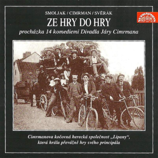 Ladislav Smoljak / Jára Cimrman / Zdeněk Svěrák - Ze Hry Do Hry (Procházka 14 Komediemi Divadla Járy Cimrmana - CD