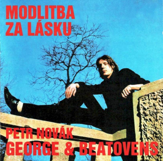 Petr Novák - George & Beatovens - Modlitba Za Lásku - CD
