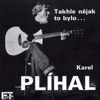 Karel Plíhal - Takhle Nějak To Bylo ... - CD