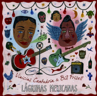 Vinicius Cantuária & Bill Frisell - Lágrimas Mexicanas - CD