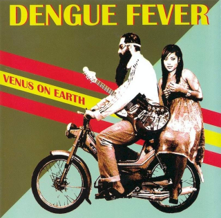 Dengue Fever - Venus On Earth - CD