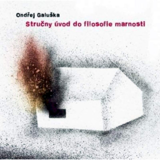 Ondřej Galuška - Stručný úvod do filosofie marnosti - CD
