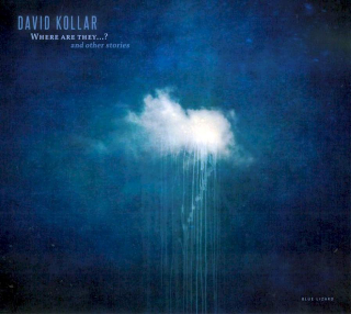 David Kollar - Where Are They..? And Other Stories - CD