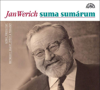 Jan Werich - Suma Sumárum. Scény, Předscény, Rozmluvy, Úvahy Zpěvy A Pohádky - CD