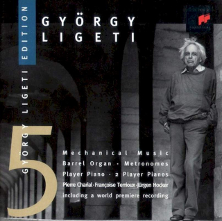 György Ligeti - Pierre Charial / Françoise Terrioux / Jürgen Hocker - Mechanical Music - CD
