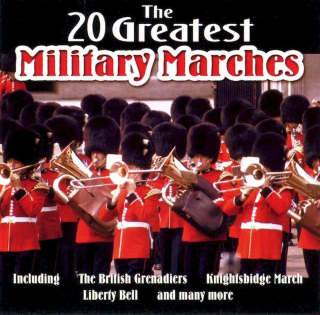 Unknown Artist - The 20 Greatest Military Marches - CD