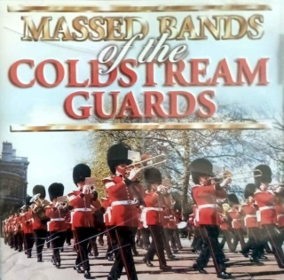 Coldstream Guards - Massed Bands Of The Coldstream Guards - CD
