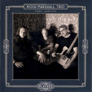 Koch Marshall Trio - Toby Arrives - CD