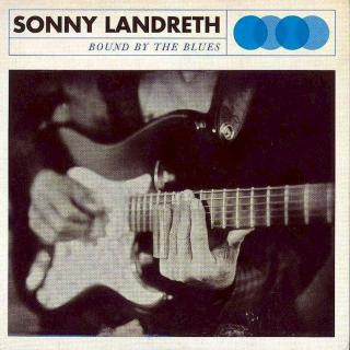 Sonny Landreth - Bound By The Blues - CD
