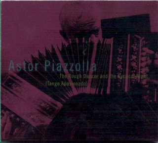 Astor Piazzolla - The Rough Dancer And The Cyclical Night (Tango Apasionado) - CD