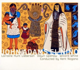 John Adams - Lorraine Hunt Lieberson, Dawn Upshaw, Willard White, Kent Nagano - El Ni?o - CD