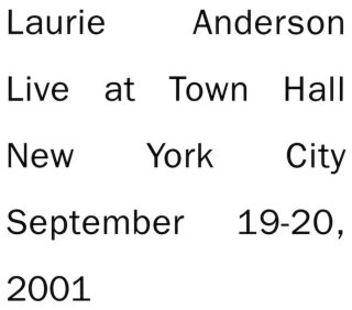 Laurie Anderson - Live At Town Hall New York City September 19-20, 2001 - CD