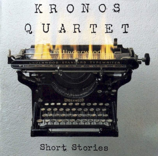 Kronos Quartet - Short Stories - CD