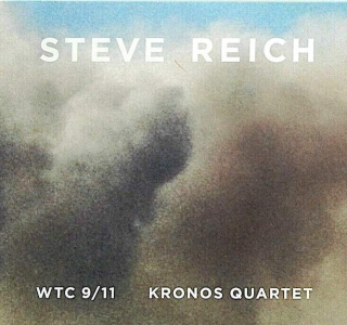 Steve Reich - Kronos Quartet - WTC 9/11 - CD + DVD
