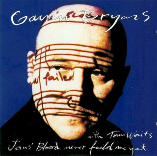 Gavin Bryars With Tom Waits - Jesus' Blood Never Failed Me Yet - CD