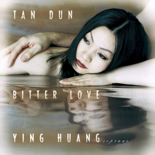 Tan Dun - Bitter Love - CD