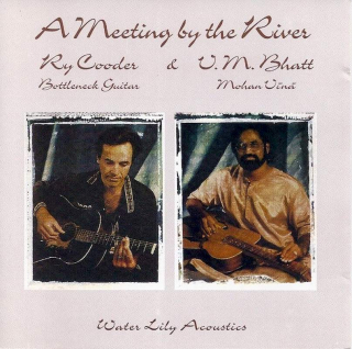 Ry Cooder & Vishwa Mohan Bhatt - A Meeting By The River - CD