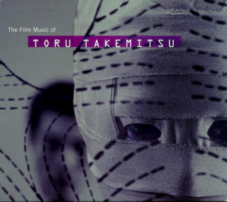 Toru Takemitsu - The Film Music Of Toru Takemitsu - CD