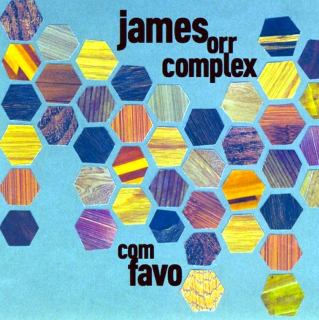 James Orr Complex - Com Favo - CD