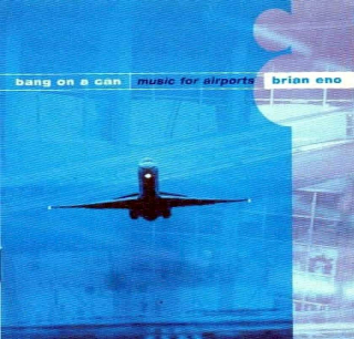 Bang On A Can - Brian Eno - Music For Airports - CD