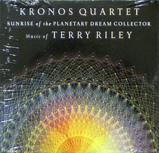 Kronos Quartet ; Music Of Terry Riley - Sunrise Of The Planetary Dream Collector - CD