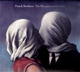 Punch Brothers - The Phosphorescent Blues - CD