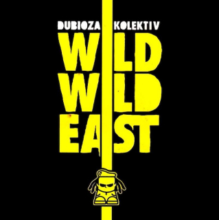 Dubioza Kolektiv - Wild Wild East - CD