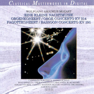 Wolfgang Amadeus Mozart - Alfred Scholz, Camerata Slavonica, Božo Rogelja, Camerata Labacensis, Kurt Redel, Edgar Volmer, Mozart Festival Orchestra, Alberto Lizzio - Eine Kleine Nachtmusik / Oboenkonzert = Oboe Concerto KV 314 / Fagottkonzert = Bassoon Co