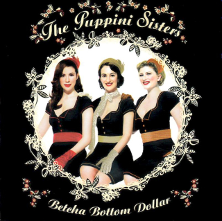 The Puppini Sisters - Betcha Bottom Dollar - CD