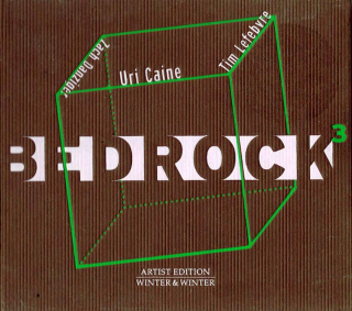 Uri Caine, Zach Danziger, Tim Lefebvre - Bedrock3 - CD