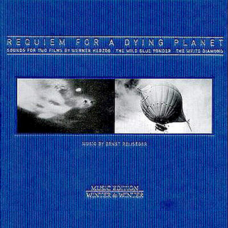 Ernst Reijseger - Requiem For A Dying Planet, Sounds For Two Films By Werner Herzog - The Wild Blue Yonder - The White Diamond - CD