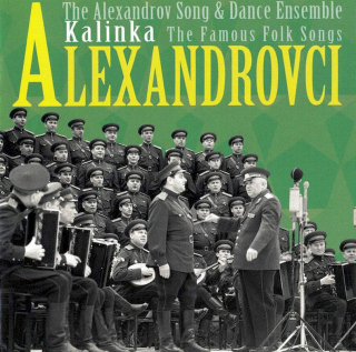 The Alexandrov Red Army Ensemble - The Alexandrov Song And Dance Ensemle Kalinka The Famous Folk Songs - CD