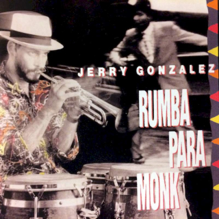 Jerry Gonzalez - Rumba Para Monk - CD