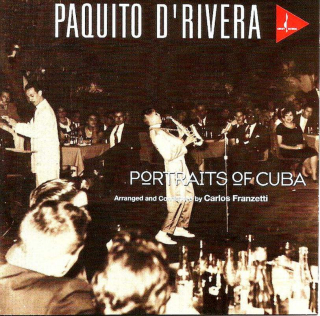 Paquito D'Rivera - Portraits Of Cuba - CD